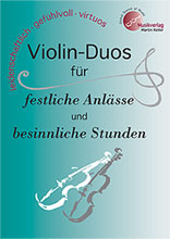 Violin-Duos f&uuml;r festliche Anl&auml;sse