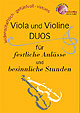 Viola und Violine Duos für festliche Anlässe und besinnliche Stunden
